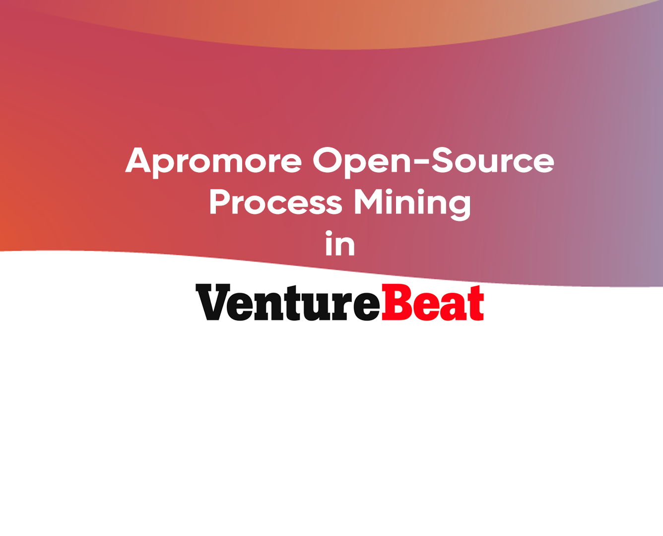 Seen in Venture Beat, Apromore Makes Pulling Data into an Open-source Process Mining Platform Easier