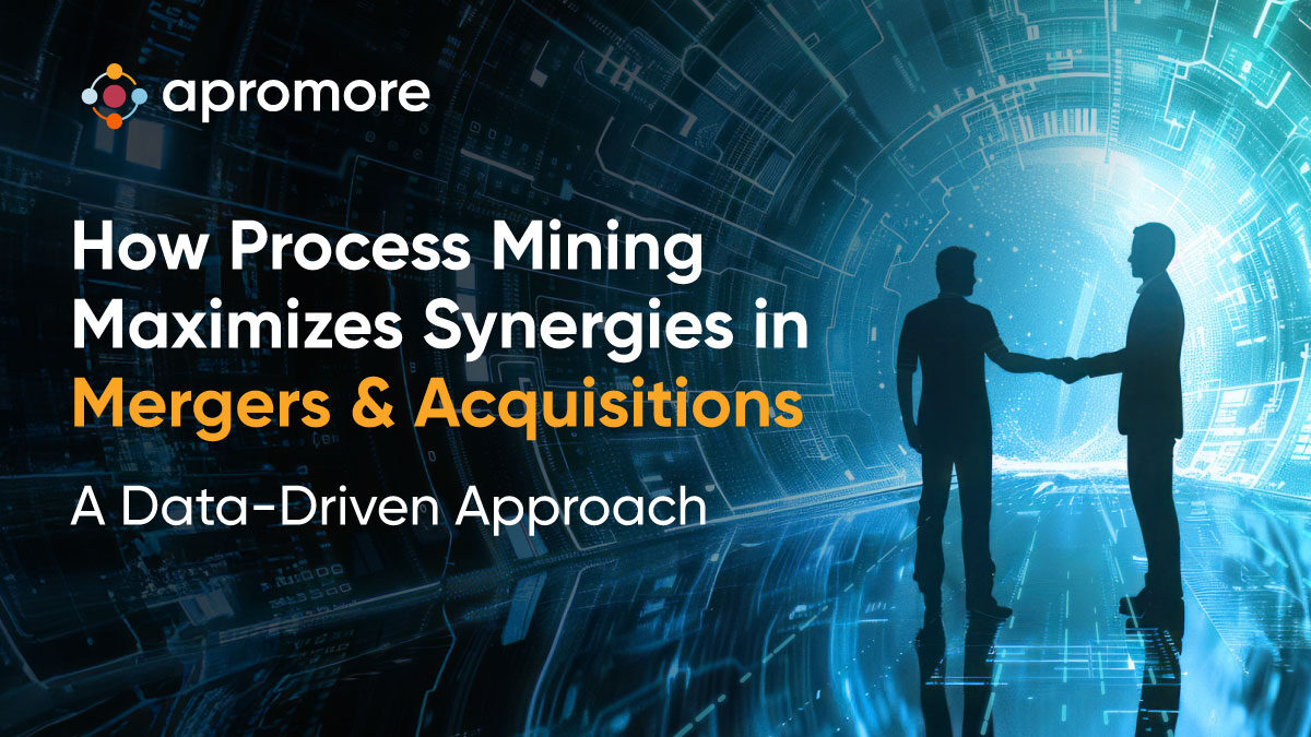 How Process Mining Maximizes Synergies in Mergers & Acquisitions: A Data-Driven Approach