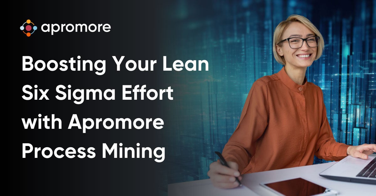 Boosting Your Lean Six Sigma Effort with Apromore Process Mining